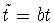 $\tilde{t} =bt$